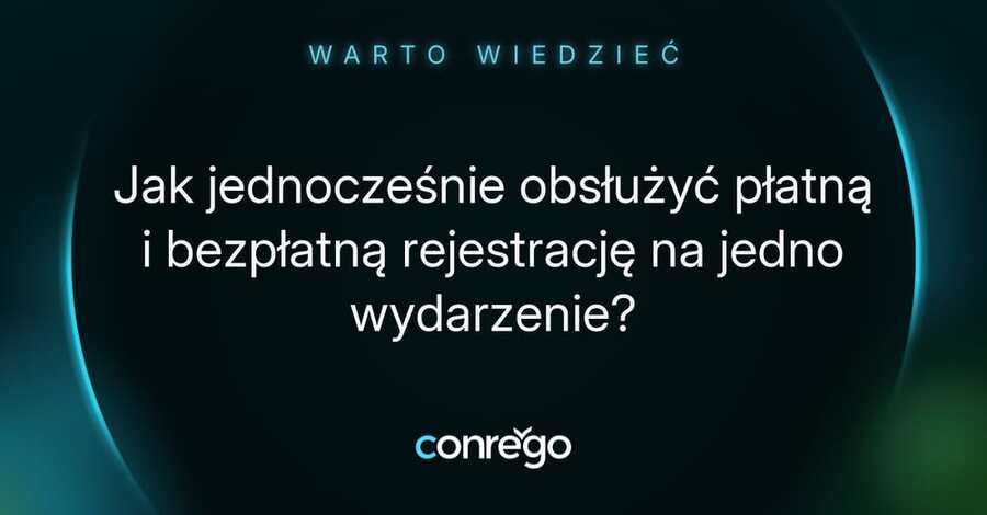 Jak jednocześnie obsłużyć płatną i bezpłatną rejestrację na jedno wydarzenie?